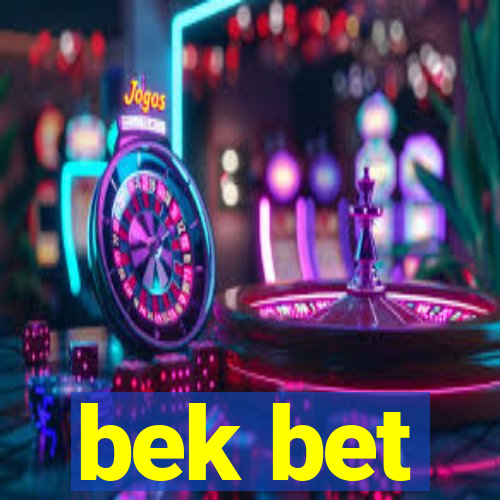 bek bet